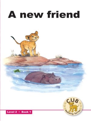 cover image of Cub Reading Scheme Level 2, Book 1: A New Friend